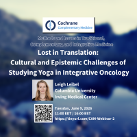 Information about upcoming webinar on Upcoming Webinar: Lost in Translation: Cultural and Epistemic Challenges of Studying Yoga in Integrative Oncology, scheduled for June 9 at 11:00 am EDT